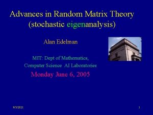 Advances in Random Matrix Theory stochastic eigenanalysis Alan