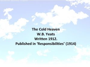 The Cold Heaven W B Yeats Written 1912