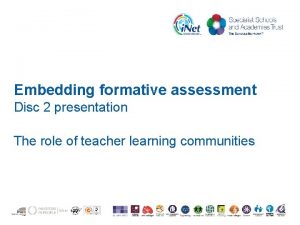 Embedding formative assessment Disc 2 presentation The role