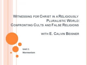 WITNESSING FOR CHRIST IN A RELIGIOUSLY PLURALISTIC WORLD