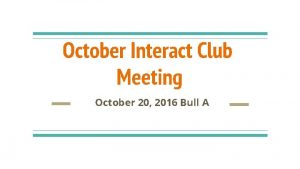 October Interact Club Meeting October 20 2016 Bull