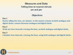 Measures and Data Telling time to nearest minute