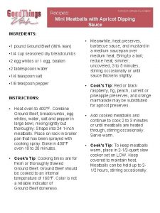 Mini Meatballs with Apricot Dipping Sauce INGREDIENTS 1