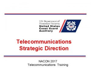 Telecommunications Strategic Direction NACON 2017 Telecommunications Training Telecom