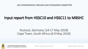 IHO HYDROGRAPHIC SERVICES AND STANDARDS COMMITTEE Input report