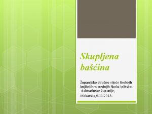 Skupljena baina upanijsko struno vijee kolskih knjiniara srednjih