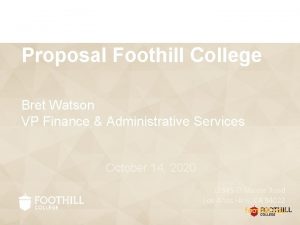 Budget Reduction Proposal Foothill College Bret Watson VP