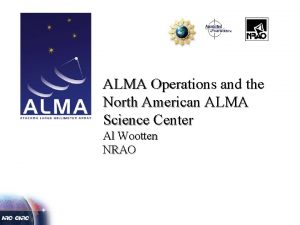 ALMA Operations and the North American ALMA Science
