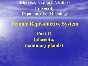 Kharkov National Medical University Department of Histology Female