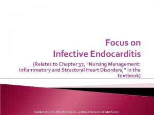 Focus on Infective Endocarditis Relates to Chapter 37