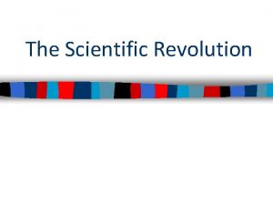 The Scientific Revolution From 1550 to 1700 Europe