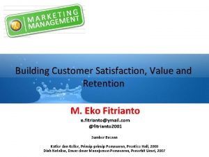 Building Customer Satisfaction Value and Retention M Eko