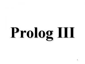 Prolog III 1 Lists is the empty list