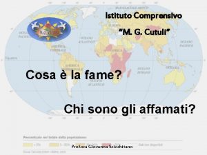 Istituto Comprensivo M G Cutuli Cosa la fame