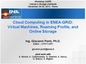 Workshop GARR Calcolo e Storage Distribuito November 29