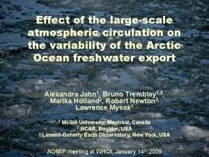 Effect of the largescale atmospheric circulation on the