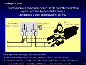 Andrzej OLENCKI Zastosowanie niepewnoci typu A i B