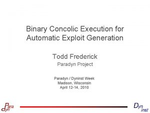 Binary Concolic Execution for Automatic Exploit Generation Todd