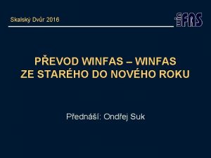 Skalsk Dvr 2016 PEVOD WINFAS WINFAS ZE STARHO