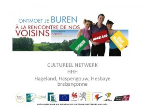 CULTUREEL NETWERK HHH Hageland Haspengouw Hesbaye brabanonne Fonds