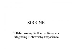 SIRRINE SelfImproving Reflective Reasoner Integrating Noteworthy Experience SIRRINE