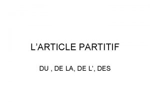 LARTICLE PARTITIF DU DE LA DE L DES