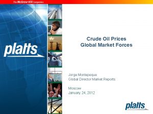 Crude Oil Prices Global Market Forces Jorge Montepeque