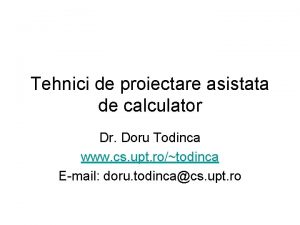 Tehnici de proiectare asistata de calculator Dr Doru