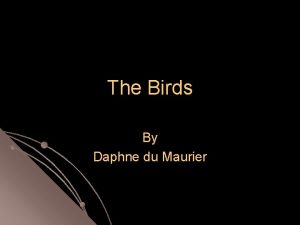 The Birds By Daphne du Maurier Foreshadowing be