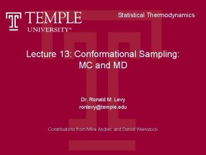 Statistical Thermodynamics Lecture 13 Conformational Sampling MC and