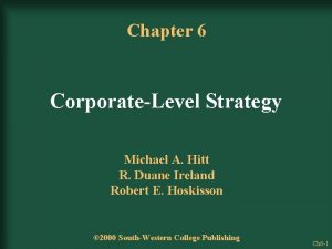 Chapter 6 CorporateLevel Strategy Michael A Hitt R