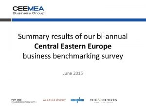 Summary results of our biannual Central Eastern Europe