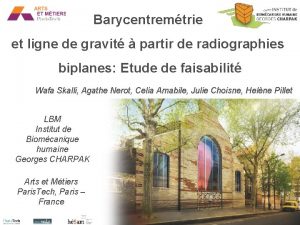 Barycentremtrie et ligne de gravit partir de radiographies