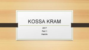 KOSSA KRAM 2017 Part 1 Hamlin 120 questions