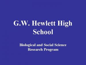 G W Hewlett High School Biological and Social