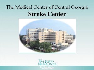 The Medical Center of Central Georgia Stroke Center