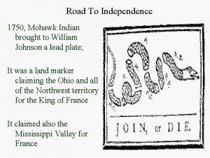 Road To Independence 1750 Mohawk Indian brought to