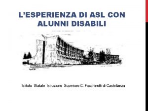 LESPERIENZA DI ASL CON ALUNNI DISABILI IL PUNTO