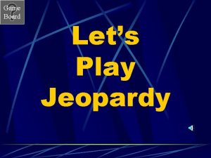 Game Board Lets Play Jeopardy Game Board Unit