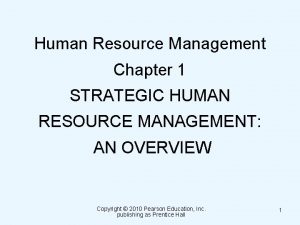 Human Resource Management Chapter 1 STRATEGIC HUMAN RESOURCE