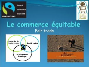 Le commerce quitable Fair trade Protection de lenvironnement