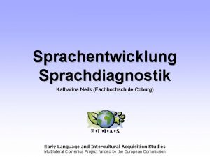 Sprachentwicklung Sprachdiagnostik Katharina Neils Fachhochschule Coburg E L