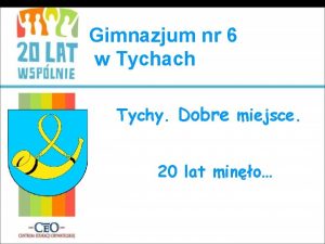 Gimnazjum nr 6 w Tychach Tychy Dobre miejsce