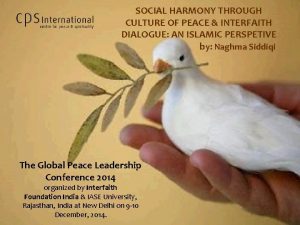 SOCIAL HARMONY THROUGH CULTURE OF PEACE INTERFAITH DIALOGUE