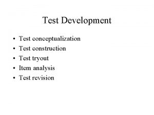 Test Development Test conceptualization Test construction Test tryout