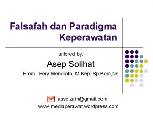 Falsafah dan Paradigma Keperawatan tailored by Asep Solihat