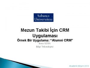 Mezun Takibi in CRM Uygulamas rnek Bir Uygulama