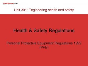 Unit 301 Engineering health and safety Health Safety