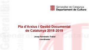 Pla dArxius i Gesti Documental de Catalunya 2018