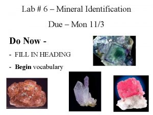 Lab 6 Mineral Identification Due Mon 113 Do